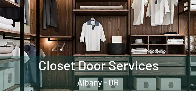  Closet Door Services Albany - OR