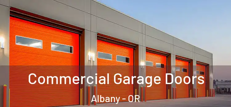  Commercial Garage Doors Albany - OR