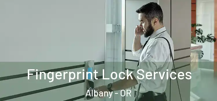  Fingerprint Lock Services Albany - OR
